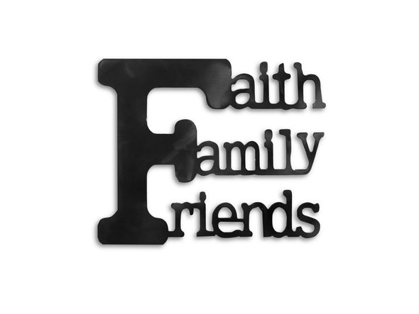 Faith, Family, Friends metal sign