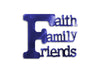 Faith, Family, Friends metal sign