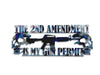 The Second Ammendment Is My Gun Permit Sign