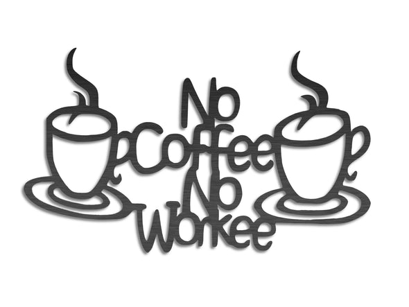 No Coffee No Workee