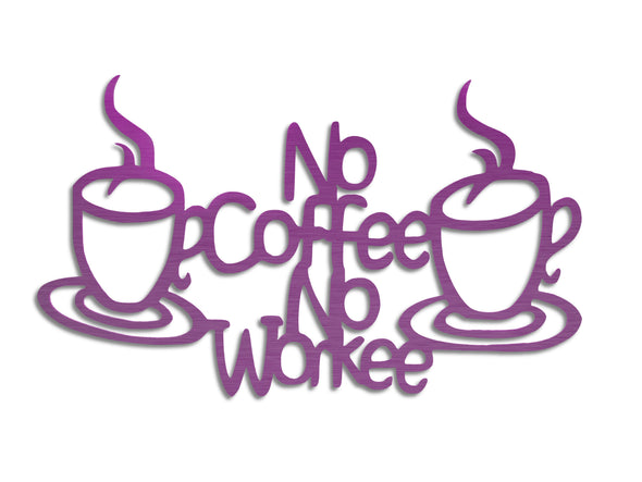 No Coffee No Workee