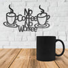No Coffee No Workee