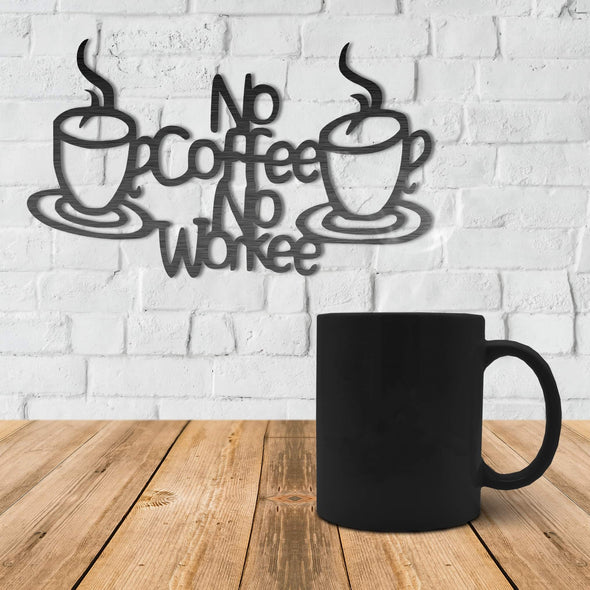 No Coffee No Workee